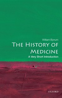 The History of Medicine: A Very Short Introduction (h�ftad)