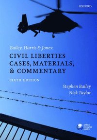 Bailey, Harris &amp; Jones: Civil Liberties Cases, Materials, and Commentary (e-bok)