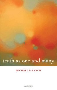 Truth as One and Many (inbunden)