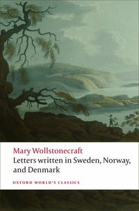 Letters written in Sweden, Norway, and Denmark (h�ftad)