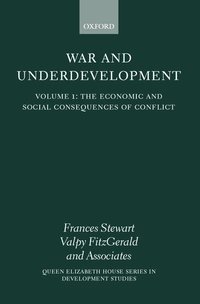 War and Underdevelopment: Volume 1: The Economic and Social Consequences of Conflict (h�ftad)