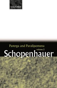 Parerga and Paralipomena: Volume 2: Short Philosophical Essays (h�ftad)