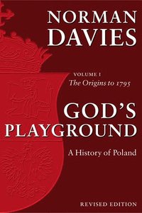 God's Playground A History of Poland (h�ftad)