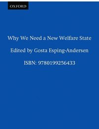 Why We Need a New Welfare State (h�ftad)