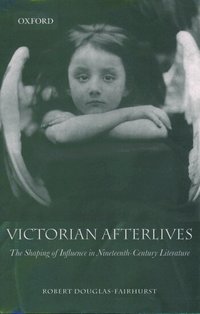 Victorian Afterlives (inbunden)