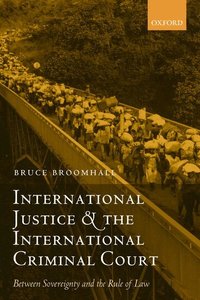 International Justice and the International Criminal Court (h�ftad)