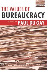 The Values of Bureaucracy (h�ftad)