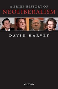 A Brief History of Neoliberalism (h�ftad)