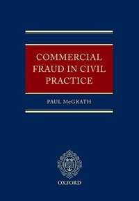 Commercial Fraud in Civil Practice (h�ftad)