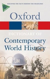 A Dictionary of Contemporary World History (h�ftad)