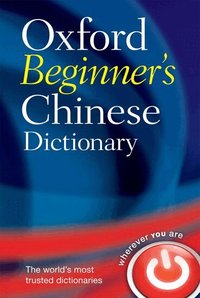 Oxford Beginner's Chinese Dictionary (h�ftad)