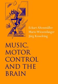 Music, Motor Control and the Brain (h�ftad)