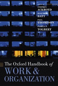 The Oxford Handbook of Work and Organization (h�ftad)