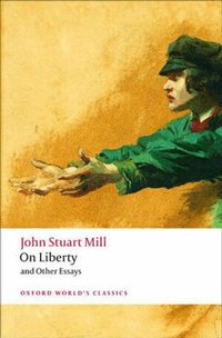 On Liberty and Other Essays (h�ftad)