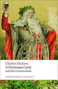 A Christmas Carol and Other Christmas Books (inbunden)