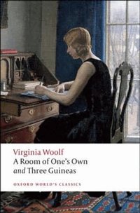 A Room of One's Own, and Three Guineas (h�ftad)