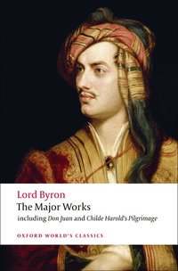 Lord Byron - The Major Works (h�ftad)