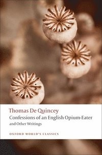 The Confessions of an English Opium-Eater (h�ftad)