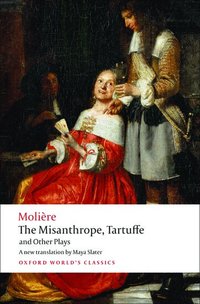 The Misanthrope, Tartuffe, and Other Plays (h�ftad)