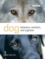 Dog Behaviour, Evolution, and Cognition (h�ftad)