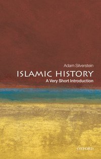 Islamic History: A Very Short Introduction (h�ftad)