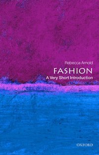 Fashion: A Very Short Introduction (h�ftad)
