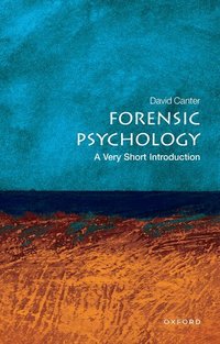 Forensic Psychology: A Very Short Introduction (h�ftad)