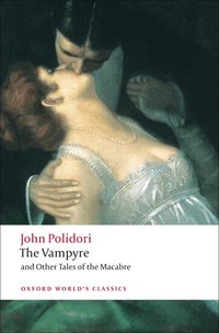 The Vampyre and Other Tales of the Macabre (h�ftad)