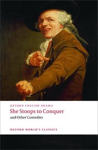 She Stoops to Conquer and Other Comedies (h�ftad)