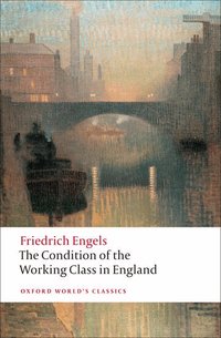 The Condition of the Working Class in England (h�ftad)