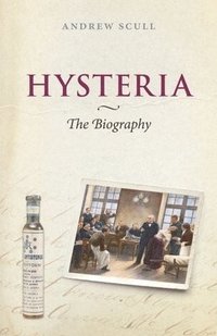 Hysteria: The Biography (inbunden)