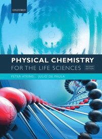 Physical Chemistry for the Life Sciences (h�ftad)