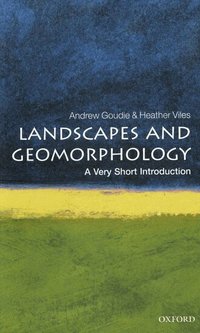 Landscapes and Geomorphology: A Very Short Introduction (h�ftad)