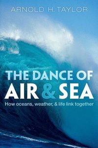 The Dance of Air and Sea (inbunden)