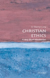 Christian Ethics: A Very Short Introduction (h�ftad)