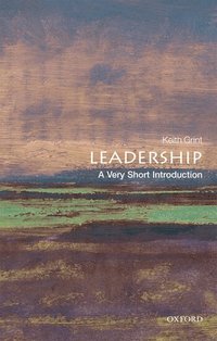 Leadership: A Very Short Introduction (h�ftad)
