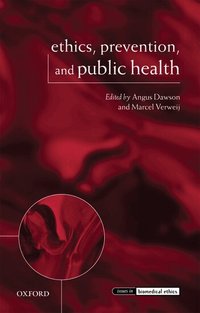 Ethics, Prevention, and Public Health (h�ftad)