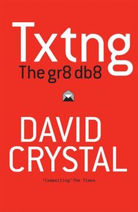 Txtng: The Gr8 Db8 (h�ftad)