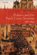 Politics and the Paul's Cross Sermons, 1558-1642