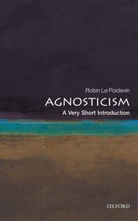 Agnosticism: A Very Short Introduction (h�ftad)