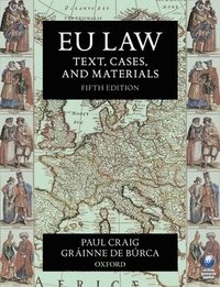 EU Law: Text, Cases, and Materials (h�ftad)