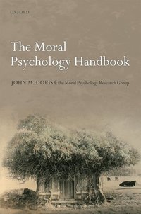 The Moral Psychology Handbook (inbunden)