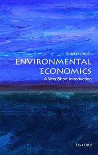 Environmental Economics: A Very Short Introduction (h�ftad)