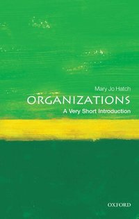 Organizations: A Very Short Introduction (h�ftad)