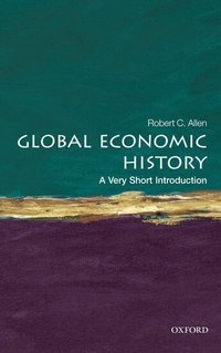 Global Economic History: A Very Short Introduction (h�ftad)