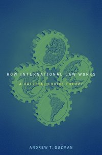 How International Law Works (h�ftad)