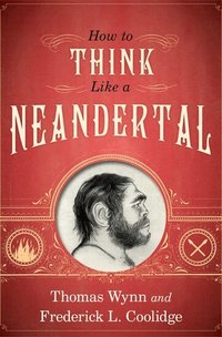 How To Think Like a Neandertal (inbunden)