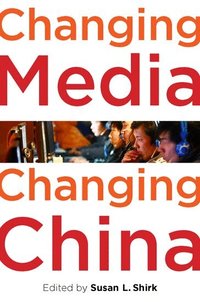 Changing Media, Changing China (h�ftad)
