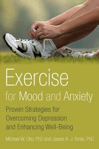 Exercise for Mood and Anxiety (h�ftad)