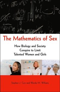 Mathematics of Sex How Biology and Society Conspire to Limit Talented Women and Girls (inbunden)